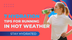 Read more about the article 7 Hydration tips for running in hot weather